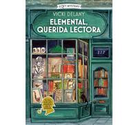 Elemental, querida lectora / Elementary, dear reader: Misterios en la Librería Sherlock Holmes / Mysteries in the Sherlock Holmes Bookstore