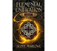 Elemental Unification The Alchemancer Book Five - Scott Marlowe - Umberland Press - ebook (ePub) - Livre