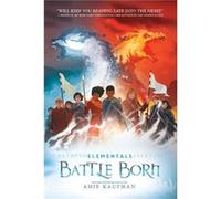 Elementals Battle Born by Amie Kaufman Paperback Book Amie Kaufman (Auteur)