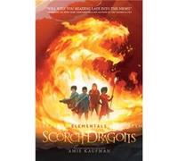 Elementals Scorch Dragons - Amie Kaufman - HarperCollins Publishers Inc - Livre en Anglais - Paperback Amie KaufmanAmie Kaufman (Auteur)