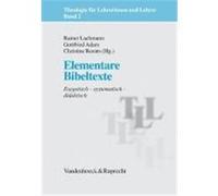 Elementare Bibeltexte, Theologie Fèur Lehrerinnen Und Lehrer Christine Reents, Gottfried Adam, Rainer Lachmann (Auteur)