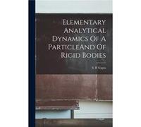 Elementary Analytical Dynamics Of A ParticleAnd Of Rigid Bodies - S R Gupta - Creative Media Partners LLC - Livre en Anglais S R GuptaS R Gupta (Auteur)