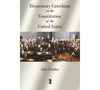 Elementary Catechism on the Constitution of the United States