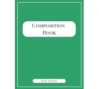 Elementary Composition Notebook: Green Draw & Write Exercise Book with Interlines