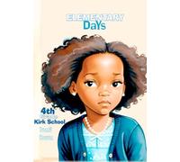 Elementary DaYs: 4th Grade Kirk School