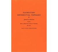 Elementary Differential Topology James R. Munkres (Auteur)