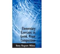 Elementary Exercises In Greek Prose Composition