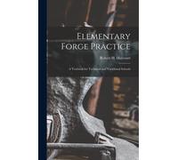 Elementary Forge Practice; A Textbook For Technical And Vocational Schools