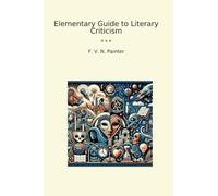 Elementary Guide to Literary Criticism (Classic Books)