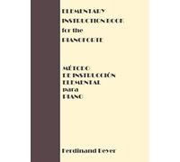 Elementary Instruction Book For The Pianoforte/Metodo De Instruccion Elemental Para Piano