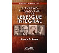 Elementary Introduction To The Lebesgue Integral