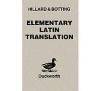 Elementary Latin Translation Hillard, A. E., Botting, C. G. (Auteur)