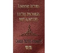 Elementary Lectures on Electric Discharges, Waves and Impulses, and Other Transients