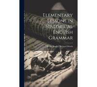 Elementary Lessons In Historical English Grammar