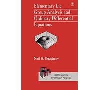 Ibragimov – Elementary Lie Group Analysis and Ordinary Differential Equations