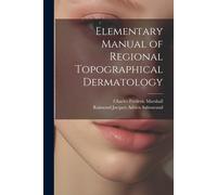 Elementary Manual Of Regional Topographical Dermatology