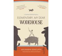 Elementary, My Dear Wodehouse: A Sherlock Holmes Mystery