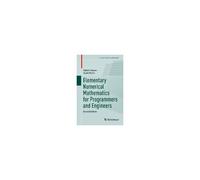 Elementary Numerical Mathematics For Programmers And Engineers