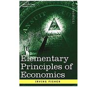 Elementary Principles Of Economics