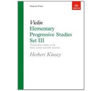 Elementary Progressive Studies, Set III for Violin: Set 3 (Elementary Progressive Studies (ABRSM)) - [Livre en VO] Herbert Kinsey (Auteur)