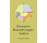 Elementary Real and Complex Analysis