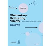 Elementary Scattering Theory: For X-ray and Neutron Users – Oxford University Press