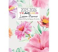 Elementary School Teacher lesson Planner 2025-2026: Essential Academic Year Organizer for teacher| Weekly Lesson Plans, Student Data, and Classroom Management Tools