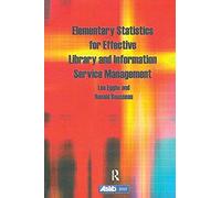 Elementary Statistics For Effective Library And Information Service Management