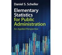 Elementary Statistics For Public Administration