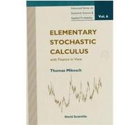 Elementary Stochastic Calculus With Finance in View, Advanced Series on Statistical Science & Applied Probability, Vol 6 Thomas Mikosch (Auteur)