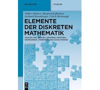 Elemente der diskreten Mathematik: Zahlen und Zählen, Gruppen, Graphen, Ordnungen, Verbände und Schaltkreise