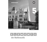 Elemente der Mathematik SI 5. Lösungen. Für Niedersachsen: Sekundarstufe 1 - Ausgabe 2023