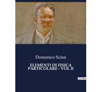Elementi Di Fisica Particolare - Vol Ii