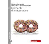 Elementi di matematica. Tomo B: Studio di funzioni, integrali e probablità di eventi complessi. Per le Scuole superiori. Con espansione online
