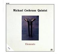 Elements by Michael Cochrane Quintet
