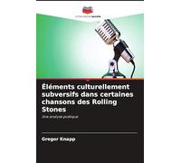 Éléments culturellement subversifs dans certaines chansons des Rolling Stones: Une analyse poétique