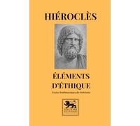 Éléments d’éthique: Textes fondamentaux du stoïcisme
