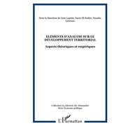 Eléments d'analyse sur le développement territorial Aspects théoriques et empiriques - Collectif - L'harmattan - broché - Etude