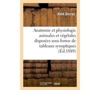 Éléments d'anatomie et de physiologie animales et végétales disposées Sous forme de tableaux synoptiques à l'usage des élèves de philosophie - Desray Abbe - Hachette Bnf - broché - Livre