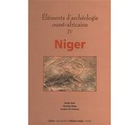Éléments d'archéologie ouest-africaine iv Boubé Gado (Auteur), Aboulaye Maga (Auteur), Oumarou Amadou Idé (Auteur)