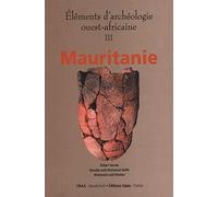 Eléments d'archéologie ouest-africaine, Mauritanie
