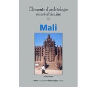 Eléments D'archéologie Ouest-Africaine - Volume 2, Mali