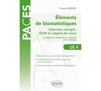 Eléments de biostatistiques: Exercices corrigés, QCM et rappels de cours à l'usage des étudiants en médecine et en biologie