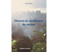 Eléments de classification des sociétés Alain Testart (Auteur)