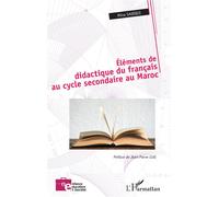 Éléments de didactique du français au cycle secondaire au Maroc - Mina Sadiqui - L'harmattan - broché - Essai