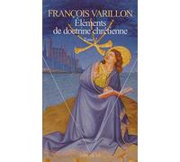 Eléments de doctrine chrétienne. Tome 1