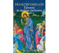 Eléments de doctrine chrétienne. Tome 2