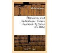 Éléments de droit constitutionnel français et comparé. 2e édition Adhémar Esmein (Auteur)