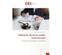 Elements de droit public camerounais: Perspectives doctrinales et normatives