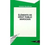 Eléments de droit public marocain Abdellah Boudahrain (Auteur)